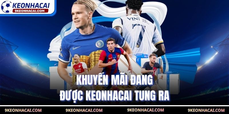 Khuyến mãi đang được Keonhacai tung ra