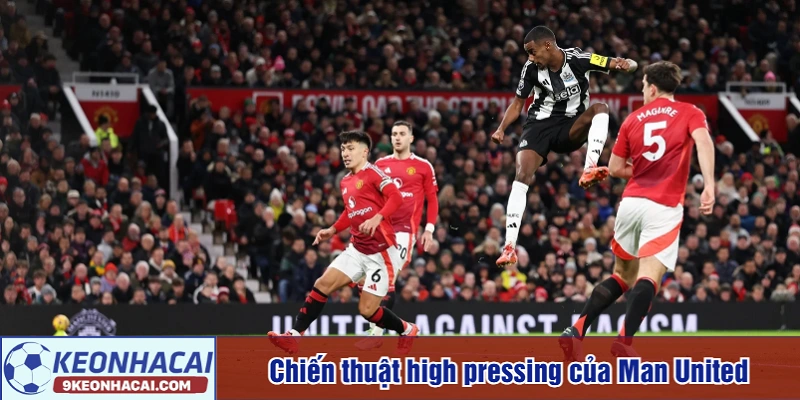 Chiến thuật high pressing của Man United
