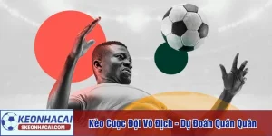 Kèo cược đội vô địch