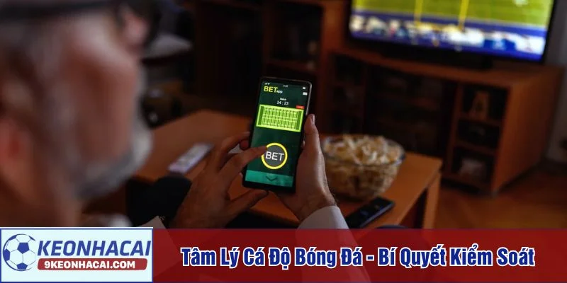 Tâm lý cá độ bóng đá