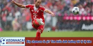 Big Chances là gì