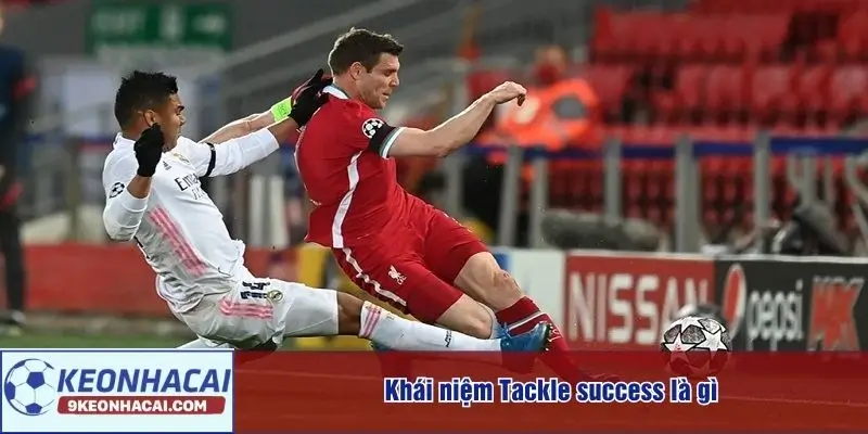 Khái niệm Tackle Success là gì