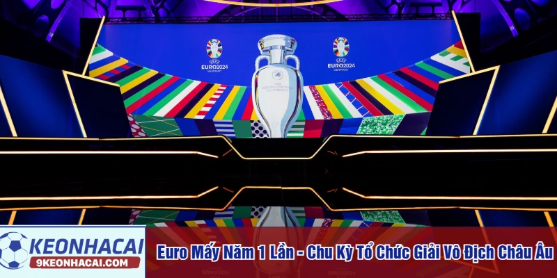 Euro mấy năm 1 lần
