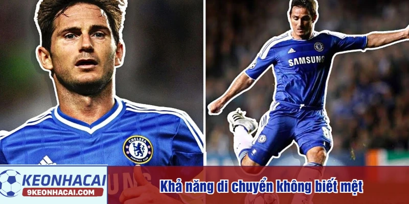 Khả năng di chuyển không biết mệt