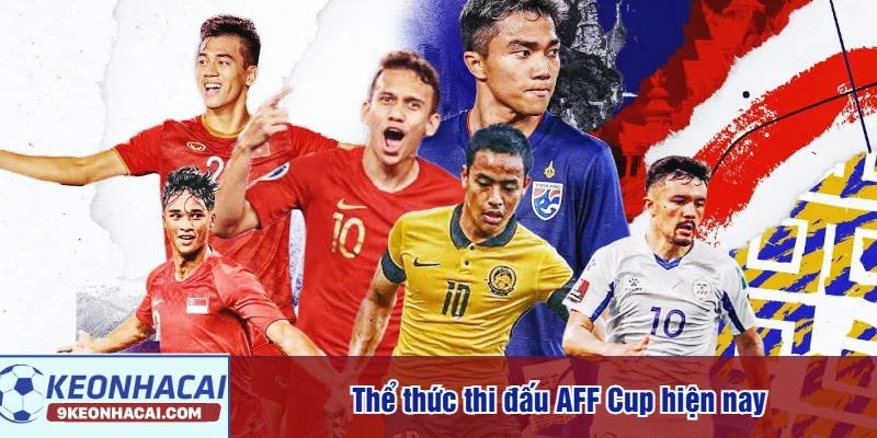 Thể thức thi đấu AFF Cup hiện nay